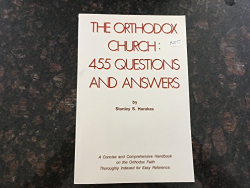 9780937032565: Orthodox Church: 455 Questions and Answers (A concise and comprehensive handbook on the Orthodox Faith. Indexed for easy reference)