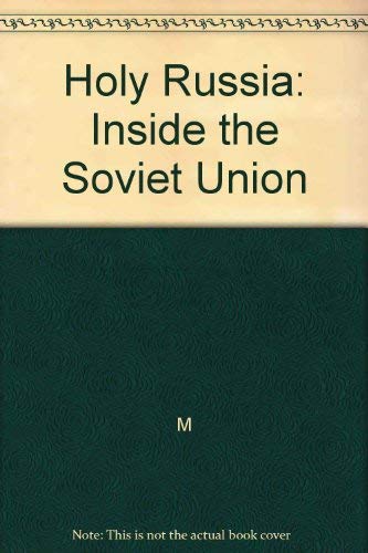 Holy Russia: Inside the Soviet Union