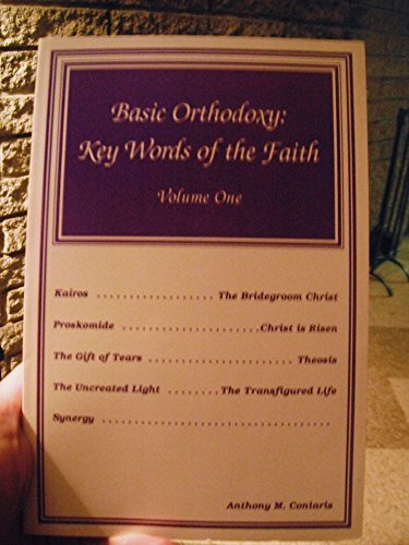 Basic Orthodoxy: Key words of the faith (9780937032633) by Coniaris, Anthony M