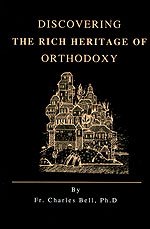 Beispielbild fr Discovering the Rich Heritage of Orthodoxy zum Verkauf von Hafa Adai Books