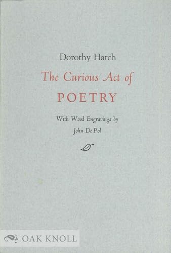 The Curious Act of Poetry (Stone House Press Chapbook ; 6) (9780937035153) by Hatch, Dorothy; Depol, John