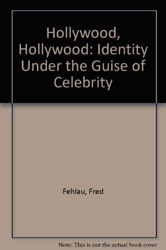 Stock image for Hollywood Hollywood: Identity under the Guise of Celebrity for sale by Aladdin Books