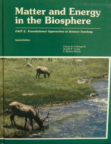 Beispielbild fr Matter and Energy in the Biosphere -2nd ed. (FAST 2, Foundational Approaches in Science Teaching) zum Verkauf von Better World Books