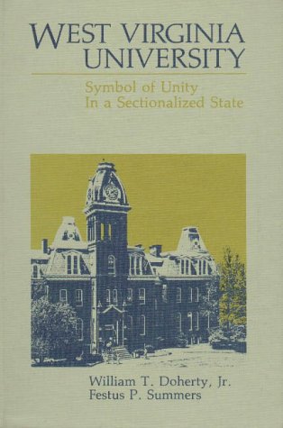 9780937058169: West Virginia University: Symbol of Unity in a Sectionalized State