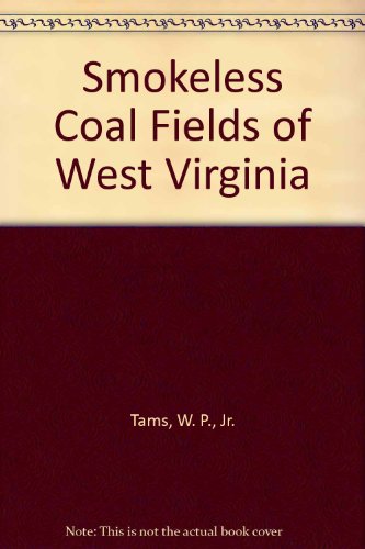 Stock image for Smokeless Coal Fields of West Virginia for sale by books4u31