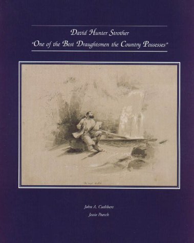 David Hunter Strother: "One of the Best Draughtsmen the Country Possesses".