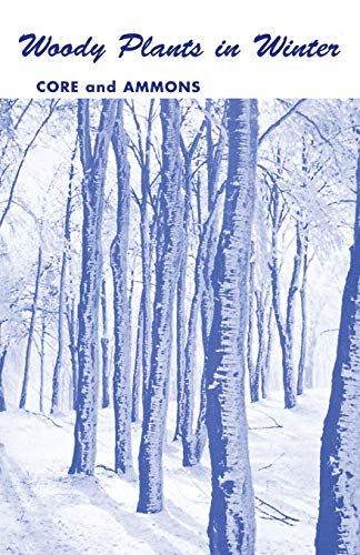 Stock image for Woody Plants in Winter: A Manual of Common Trees and Shrubs in Winter in the Northeastern United States and Southeastern Canada for sale by GF Books, Inc.