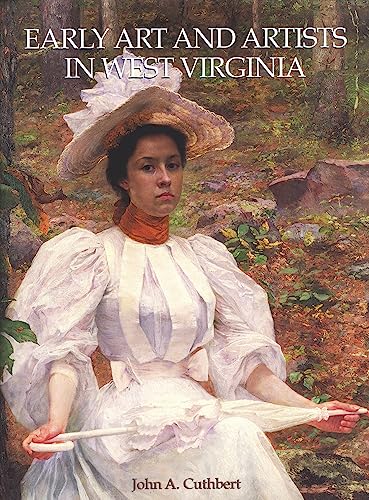 9780937058534: Early Art and Artists in West Virginia: An Introduction and Biographical Directory
