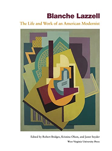 Stock image for Blanche Lazzell: The Life and Work of an American Modernist for sale by Revaluation Books