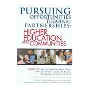 Stock image for PURSUING OPPORTUNITIES THROUGH PARTNERSHIPS: HIGHER EDUCATION AND COMMUNITIES for sale by dsmbooks