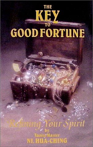 Stock image for Key to Good Fortune: Refining Your Spirit the Heavenly Way for All for sale by HPB-Emerald