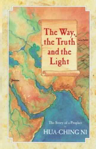 Way, the Truth and the Light : The Story of a Prophet