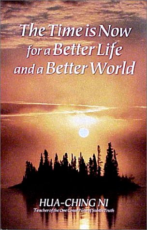 Imagen de archivo de The Time is Now for a Better Life and a Better World a la venta por BooksRun