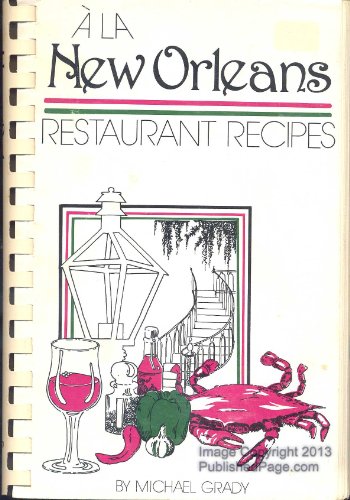 Stock image for A LA New Orleans: Restaurant Recipes for sale by Your Online Bookstore