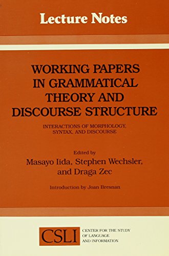 Stock image for Working Papers in Grammatical Theory and Discourse Structure: Interactions of Morphology, Syntax, and Discourse (Volume 11) (Lecture Notes) for sale by Recycle Bookstore