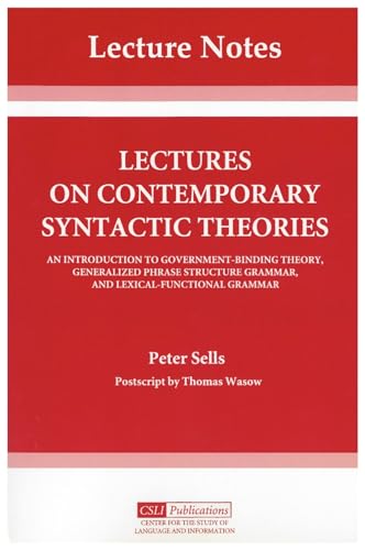 Beispielbild fr Lectures on Contemporary Syntactic Theories: An Introduction to Government-Binding Theory, Generalized Phrase Structure Grammar, and Lexical-Functio (Csli Lecture Notes, 3, Band 3) zum Verkauf von Studibuch