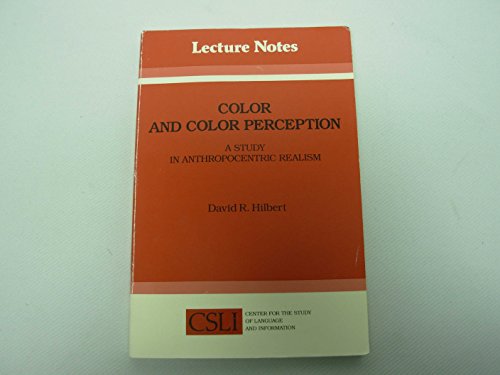 Stock image for Color and Color Perception : A Study in Anthropocentric Realism for sale by Better World Books