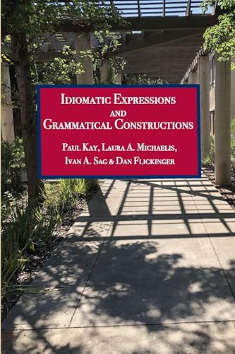 9780937073414: Idiomatic Expressions and Grammatical Constructions (Volume 230) (Lecture Notes)
