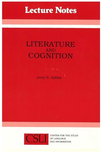 9780937073520: Literature and Cognition: Volume 21 (Center for the Study of Language and Information Publication Lecture Notes)