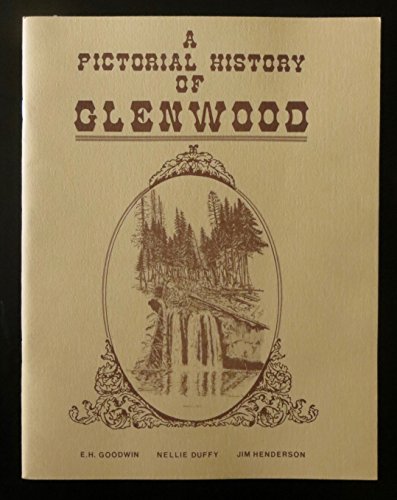 Stock image for A pictorial history of Glenwood for sale by Wonder Book