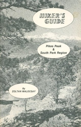 Imagen de archivo de Hiker's Guide: Pikes Peak & South Park Region a la venta por Once Upon A Time Books