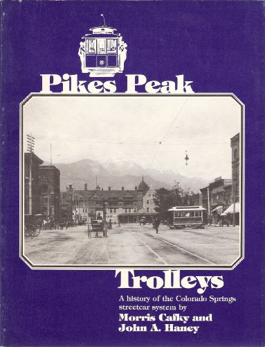 Imagen de archivo de Pikes Peak trolleys a la venta por Once Upon A Time Books