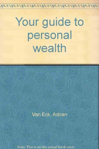 Imagen de archivo de Your guide to personal wealth a la venta por Better World Books: West