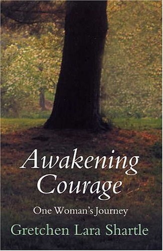 Stock image for Awakening Courage: One Woman's Journey for sale by Wonder Book