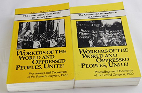 9780937091067: Workers of the World and Oppressed Peoples Unite!: Proceedings and Documents of the Second Congress, 1920 (The Communist International in Lenin's time)