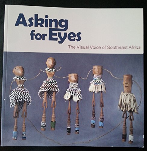 Asking for Eyes : The Visual Voice of Southeast Africa