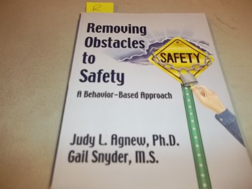 Stock image for Removing Obstacles to Safety: A Behavior-Based Approach for sale by Goldstone Books