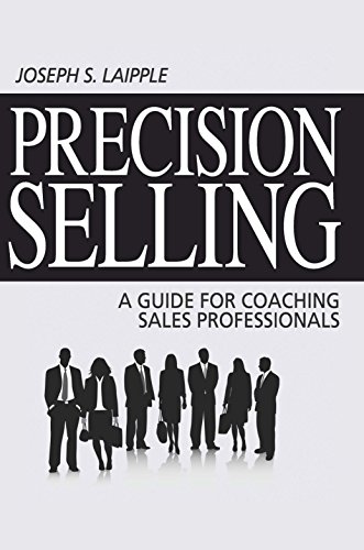 Stock image for Precision Sellling : A Guide for Coaching Sales Professionals for sale by Better World Books