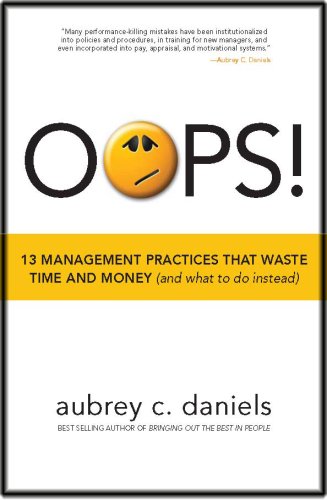 Imagen de archivo de OOPS!: 13 Management Practices That Waste Time and Money (and What to Do Instead) a la venta por ThriftBooks-Dallas