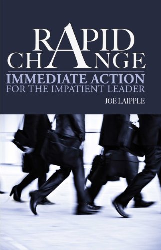 Beispielbild fr Rapid Change: Immediate Action for the Impatient Leader zum Verkauf von SecondSale