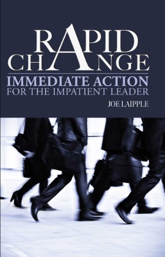 Imagen de archivo de Rapid Change: Immediate Action for the Impatient Leader a la venta por Sugarhouse Book Works, LLC