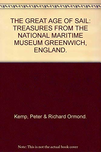 9780937108154: THE GREAT AGE OF SAIL: TREASURES FROM THE NATIONAL MARITIME MUSEUM GREENWICH, ENGLAND.