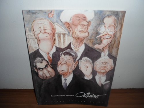 Stock image for SEVEN PRESIDENTS: The Art of Oliphant (Art exhibition at the San Diego Museum of Art, March 4, 1995 - June 4, 1995) for sale by Wonder Book