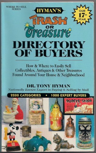 Stock image for Trash or Treasure Directory of Buyers: How and Where to Easily Sell Collectibles, Antiques & Other Treasures Found Around Your House & Neighborhood (WHERE TO SELL SERIES) for sale by SecondSale