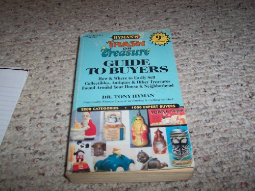 Beispielbild fr Trash or Treasure Guide of Buyers: How and Where to Easily Sell Collectibles, Antiques & Other Treasures Found Around Your House & Neighborhood (HYMAN'S TRASH OR TREASURE DIRECTORY OF BUYERS) zum Verkauf von Wonder Book