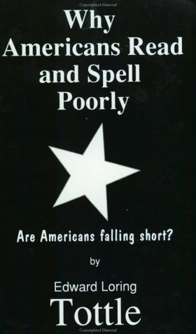 Why Americans Read and Spell Poorly