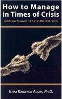 9780937120095: How to Manage in Times of Crisis: And How to Avoid a Crisis in the First Place