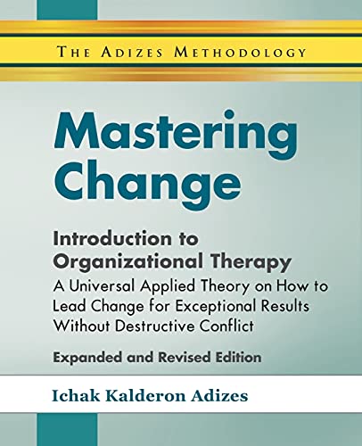 Imagen de archivo de Mastering Change - Introduction to Organizational Therapy a la venta por GF Books, Inc.