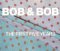 Bob & Bob The First Five Years (signed by artist and author)