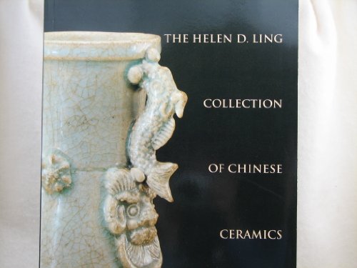Beispielbild fr The Helen D. Ling Collection of Chinese Ceramics (Studies in Chinese Art History and Archeology, Col. 3) zum Verkauf von Books From California