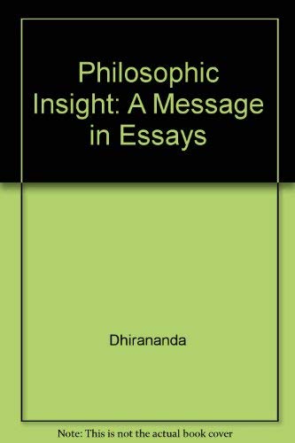 Stock image for Philosophic Insight: A Message in Essays for sale by ThriftBooks-Atlanta