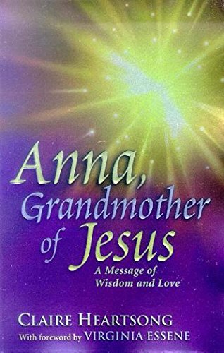 Stock image for Anna, Grandmother of Jesus: A Message of Wisdom and Love for sale by Studibuch