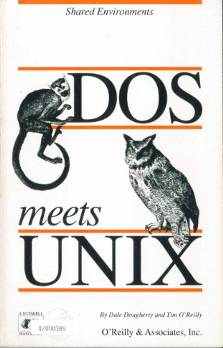 Beispielbild fr DOS Meets Unix: A Departmental Computing Perspective (Nutshell Handbooks for Beginning and Advanced Users) zum Verkauf von Wonder Book