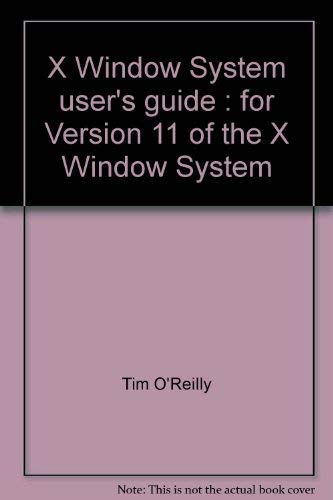 Beispielbild fr X Window System User's Guide zum Verkauf von Better World Books: West