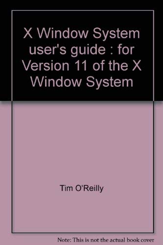 Stock image for X Window System User's Guide for sale by Better World Books: West