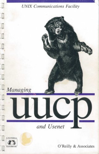 Beispielbild fr Managing UUCP And Usenet (Nutshell Handbooks) zum Verkauf von Wonder Book